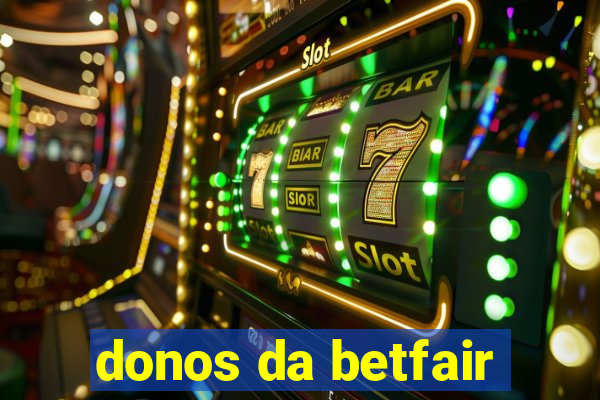 donos da betfair